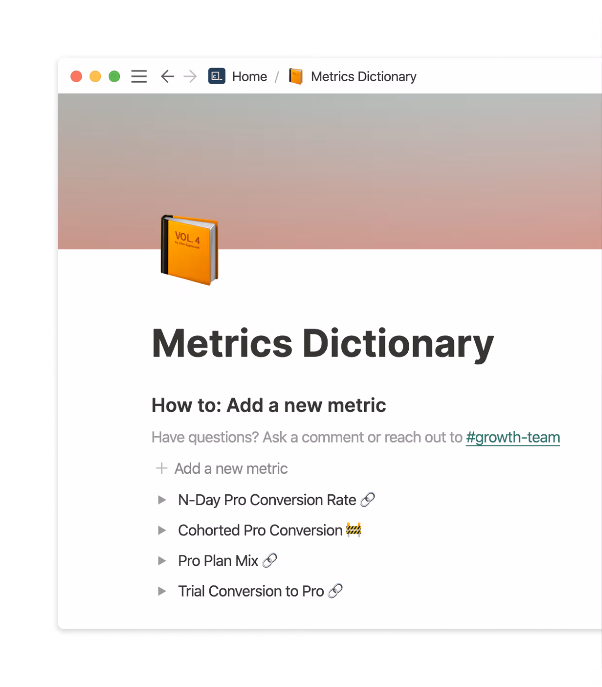 All teams are encouraged to add their KPIs to a centralized Metrics Dictionary.